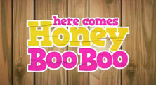 Here Comes Honey Boo Boo